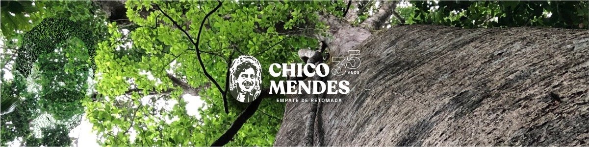CAMPANHA CHICO MENDES 35 –